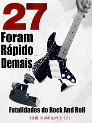 Poster do filme 27: Foram Rápido Demais