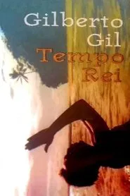 Gilberto Gil: Tempo Rei movie poster