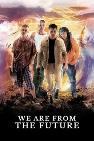 We Are from the Future movie poster