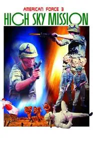 American Force 3: High Sky Mission movie poster