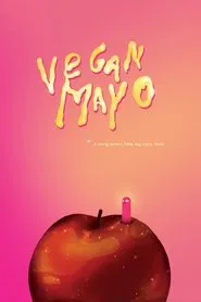 Vegan Mayo movie poster
