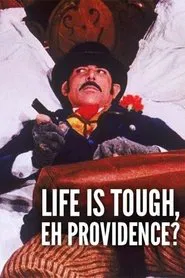 Life Is Tough, Eh Providence? movie poster
