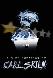 Poster do filme The Denigration of Carl Skiln