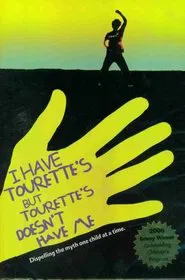 I Have Tourette's But Tourette's Doesn't Have Me movie poster