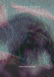 Nostalgic Reverie movie poster