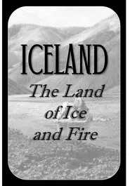Iceland - The Land of Ice and Fire movie poster