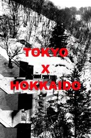 TOKYO X HOKKAIDO movie poster