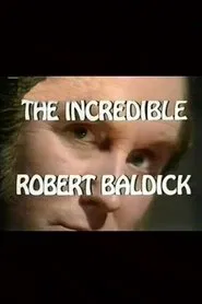 The Incredible Robert Baldick: Never Come Night movie poster