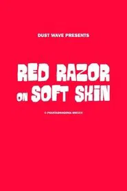 Red Razor On Soft Skin movie poster