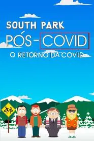 Poster do filme South Park: Pós-Covid - A Volta Da Covid