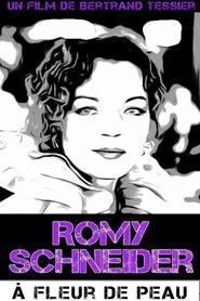 Poster do filme Romy Schneider, à fleur de peau