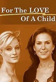 For the Love of a Child movie poster
