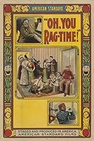 Oh, You Ragtime! movie poster