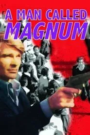 A Man Called Magnum movie poster