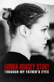The Ronda Rousey Story: Through My Father's Eyes movie poster