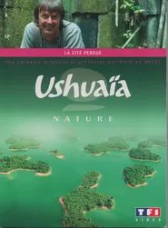 Ushuaia Nature - La cité perdue movie poster