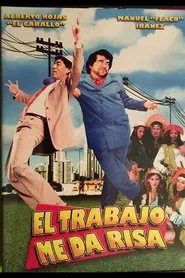 El trabajo me da risa movie poster