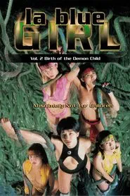 La Blue Girl 2: Birth of the Demon Child movie poster