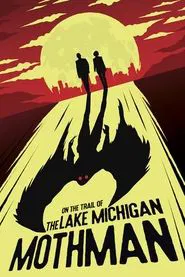 On The Trail of The Lake Michigan Mothman movie poster