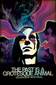 The Past Is a Grotesque Animal movie poster