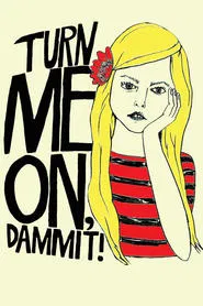Turn Me On, Dammit! movie poster