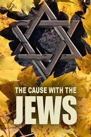 The Cause with the Jews tv show poster