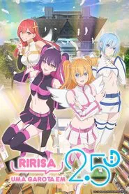Poster da série Ririsa, Uma Garota em 2.5D