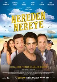 Poster do filme Nereden Nereye