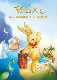 Felix: All Around the World movie poster