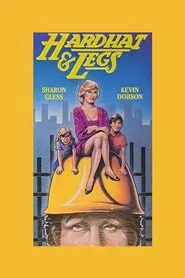 Hardhat & Legs movie poster