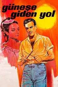 Güneşe Giden Yol movie poster