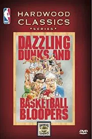 Dazzling Dunks and Basketball Bloopers movie poster