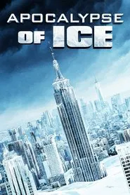 Poster do filme Apocalypse of Ice