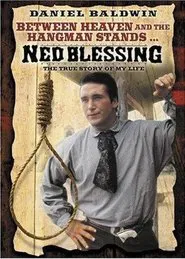 Ned Blessing: The True Story Of My Life movie poster