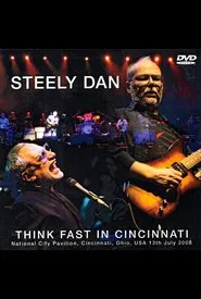 Steely Dan: Think Fast in Cincinnati movie poster
