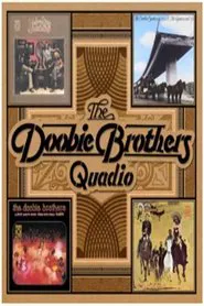 The Doobie Brothers - Quadio Box Set movie poster