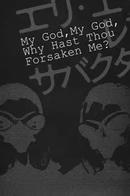 My God, My God, Why Hast Thou Forsaken Me? movie poster