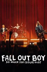 Fall Out Boy - So Much for (2our) Dust: Live from Madison Square Garden movie poster