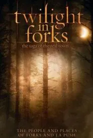 Twilight in Forks: The Saga of the Real Town movie poster