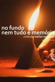 No Fundo, Nem Tudo é Memória movie poster