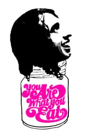 Poster do filme You Are What You Eat