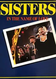 Sisters In The Name of Love movie poster