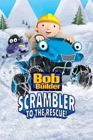 Bob the Builder: Scrambler to the Rescue movie poster