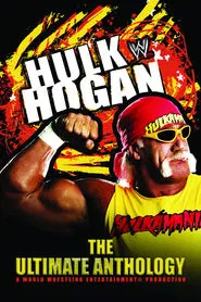 WWE: Hulk Hogan: The Ultimate Anthology movie poster