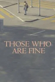 Those Who Are Fine movie poster