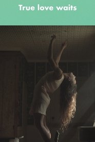True Love Waits movie poster