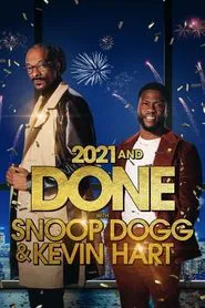 2021 and Done with Snoop Dogg & Kevin Hart movie poster