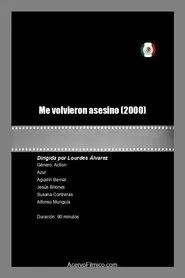 Me Volvieron Asesino movie poster