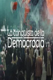 La conquista de la democracia tv show poster