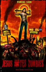 Poster do filme Jesus Hates Zombies